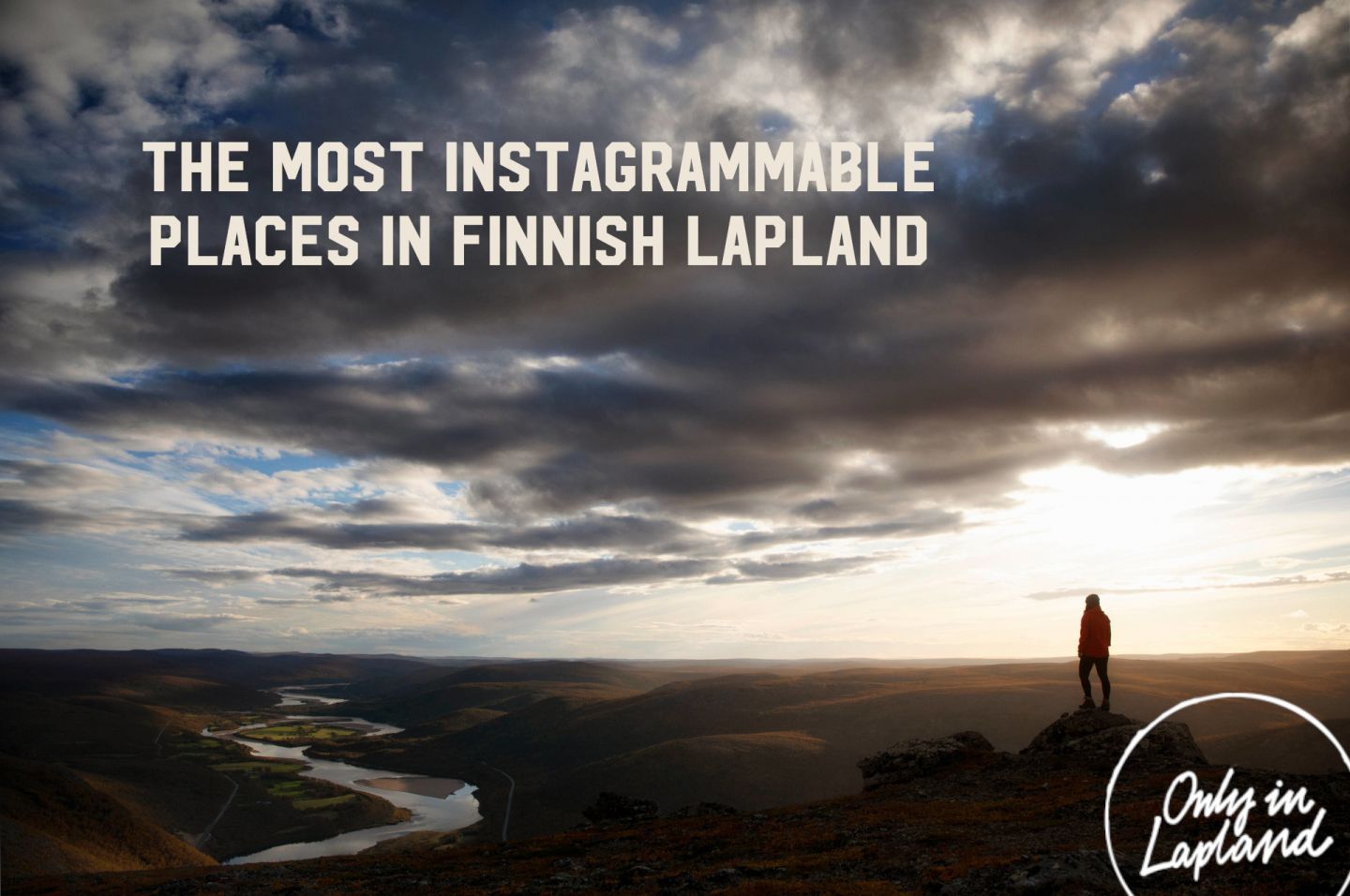 Most Instagrammable Places in Finnish Lapland