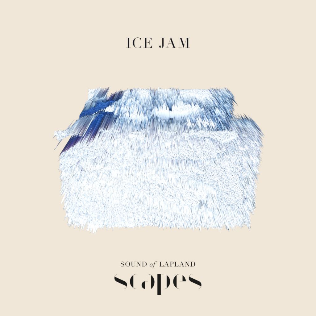 Ice Jam, from SCAPES by Sound of Lapland