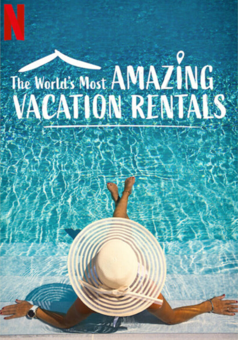 The World's Most Amazing Vacation Rentals